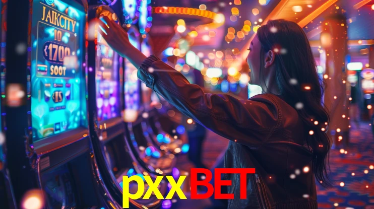 Sinta a adrenalina dos jogos de cassino com pxxbet